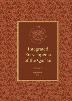 Integrated Encyclopedia of the Qurʾān, Volume II Bea-C